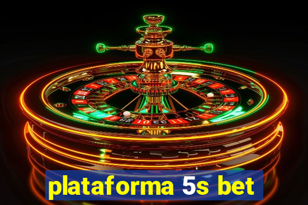 plataforma 5s bet